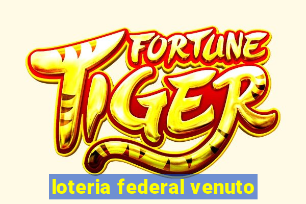 loteria federal venuto